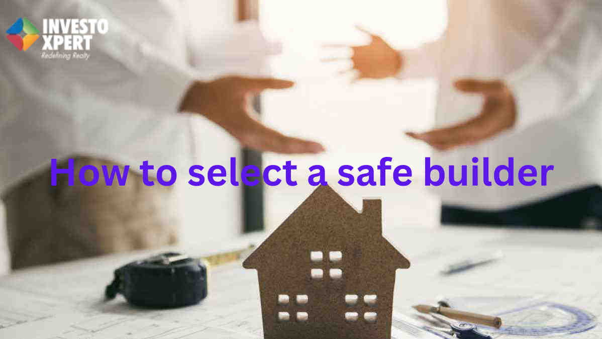 How to select a safe builder