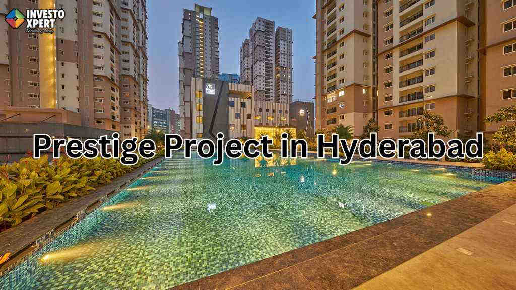 Why Are Properties By Prestige Hyderabad Grabbing All The Attention?