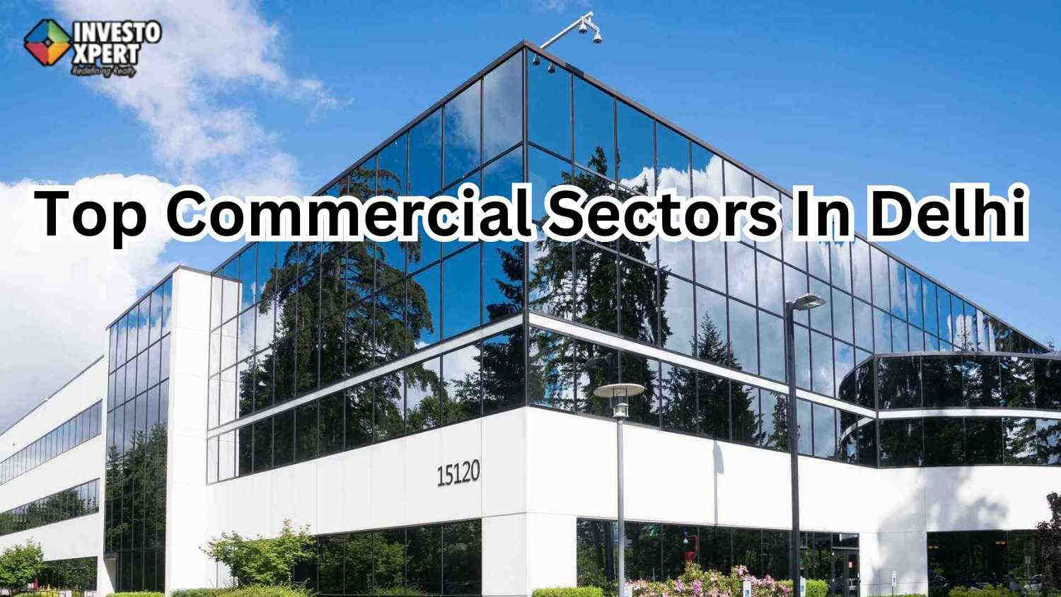 Top Commercial Sectors In Delhi