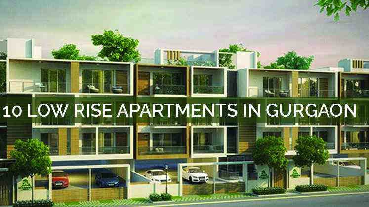 Top 10 Best Low Rise Apartments in Gurgaon 2024
