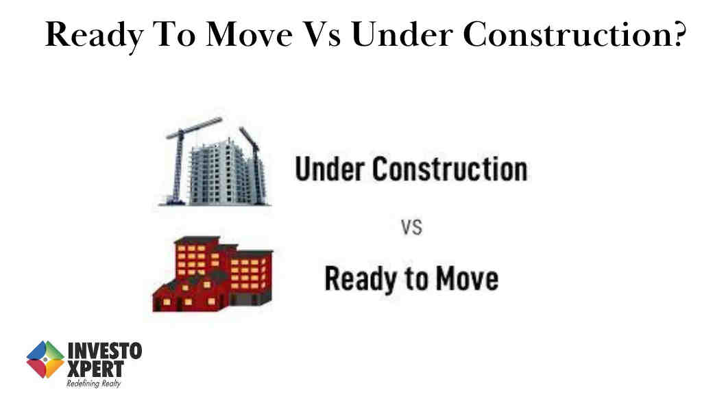 Ready To Move Vs Under Construction?