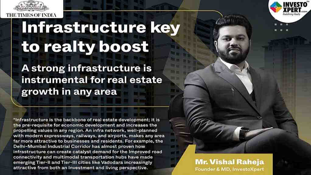 Modern Infrastructures are fostering Real Estate Growth