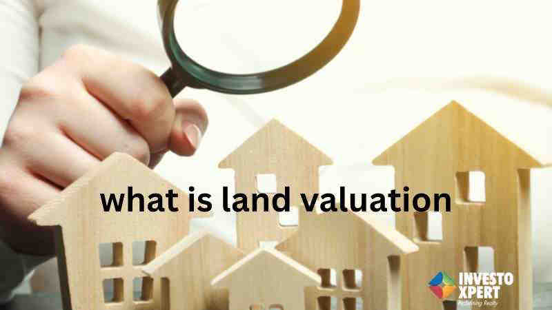 What is land valuation?