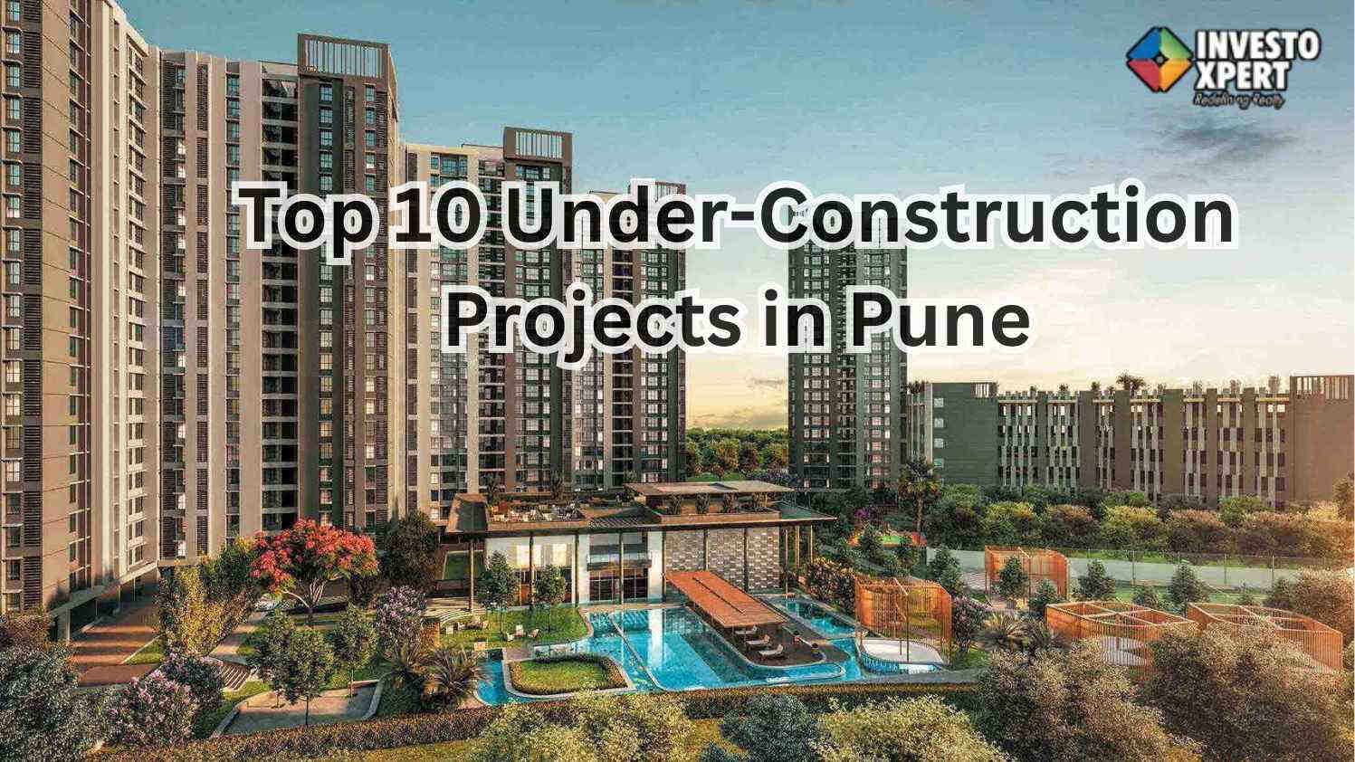 Top 10 Under Construction Projects in Pune