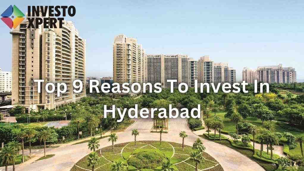 Top 9 Reasons to Invest in Hyderabad