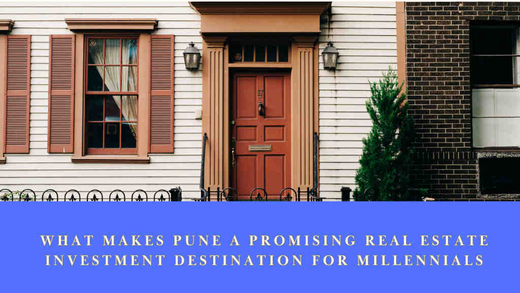 What makes Pune a promising real estate investment destination for millennials
