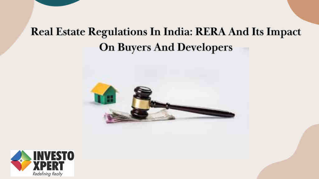 Real Estate Regulations In India: RERA And Its Impact On Buyers And Developers